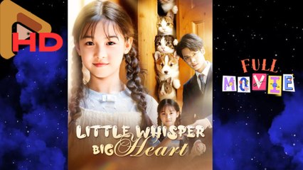 Little Whisper,Big Heart - Full Movie