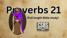 Proverbs 21 with CSBS (full version)