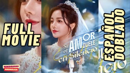 Si El Amor Duele En Silencio - Full Movie