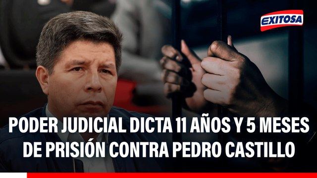 Poder Judicial dicta 11 años y 5 meses de prisión contra Pedro Castillo por el delito de conspiración para la rebelión