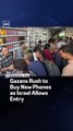 Gazans Rush to Buy New Phones as Israel Allows Entry
