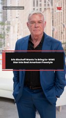 Eric Bischoff Wants To Bring Ex-WWE Star Into Real American Freestyle