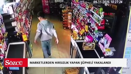 Marketlerden hırsızlık yapan şüpheli yakalandı