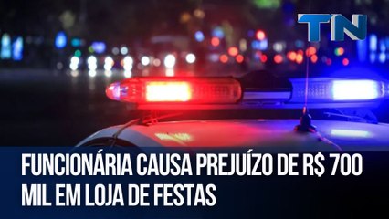 Funcionária causa prejuízo de R$ 700 mil em loja de festas
