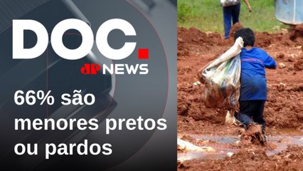 Trabalho infantil cresce no Brasil e atinge 1,6 milhão de crianças | DOCUMENTO JP