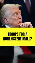 Trump orders US troops to defend mall that doesn’t exist