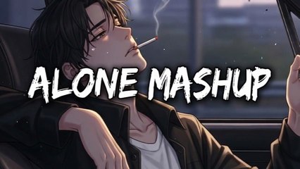 Alone Mashup - Jubin Nautiyal, Atif Aslam