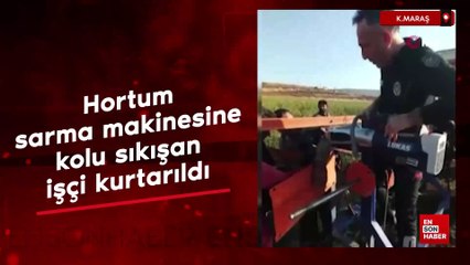 Kahramanmaraş'ta hortum sarma makinesine kolu sıkışan işçi kurtarıldı
