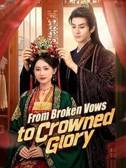 From Broken Vows To Crowned Glory (2025) - FULL HD [Eng Sub]