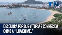 Descubra por que Vitória é conhecida como a “Ilha do Mel” | Caçadores de Destinos