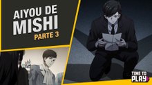 Aiyou de Mishi - Parte 3 - Legendado - PT BR