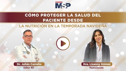 Cómo Proteger la Salud del Paciente desde la Nutrición en la Temporada Navideña