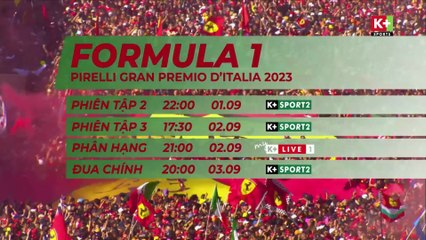 FORMULA 1 PIRELLI GRAN PREMIO D’ITALIA 2023 | Trailer trên K+SPORT2 HD & K+LIVE1