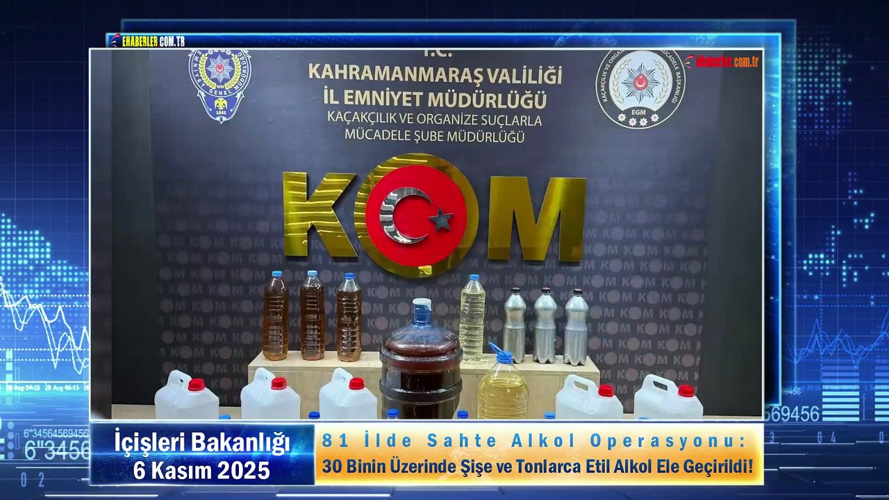 81 İlde Sahte Alkol Operasyonu: 30 Binin Üzerinde Şişe ve Tonlarca Etil Alkol Ele Geçirildi!