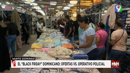 3,000 agentes desplegados seguridad durante Black Friday | Noticias & Mucho MAS