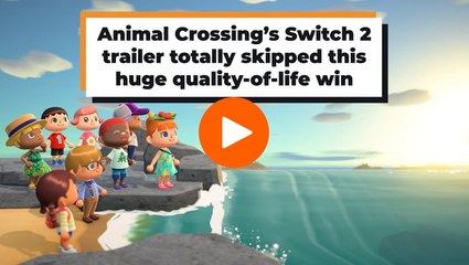 Animal Crossing’s Switch 2 trailer totally skipped this huge quality-of-life win