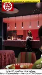 Mr Wilson, Take My Breath Away 💕 Completed Short Drama