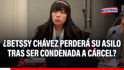 Betssy Chávez fue CONDENADA por intento de golpe: ¿Perderá su ASILO EN MÉXICO tras sentencia?