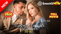 From Contract Lover To The Billionaire's Bride - Full Movie Billionaire, Short Drama