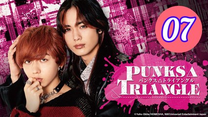 Punks Triangle Episode 7 Engsub
