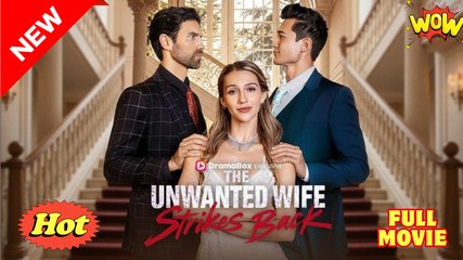 The Unwanted Wife Strikes Back - Full Movie