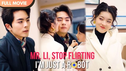 [ENG SUB] Mr. Li, Stop Flirting. Im Only a Robot Secretary - Full #cdrama
