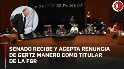 Senado acepta la renuncia de Alejandro Gertz Manero a la Fiscalía General de la República