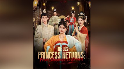 The Lost Princess Returns From Shadows to Crown Full Movie