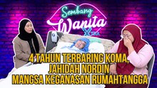 SWX - 4 Tahun Terbaring Koma, Jahidah Nordin Mangsa Keganasan Rumahtangga