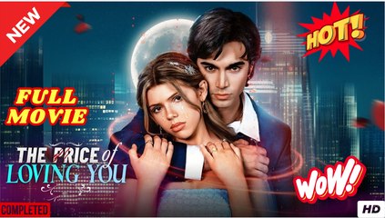 The Price of Loving You - Full - Video Dailymotion