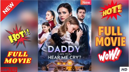 Hear Me Crying, Daddy [NEW] - FULL MOVIE 2025 - Video Dailymotion