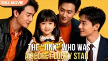 [ENG SUB] They Called Her a Jinx, She Was Their Blessing - Full #cdrama
