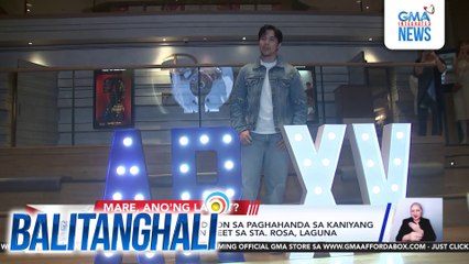 Alden Richards, hands-on sa paghahanda sa kaniyang 15th anniversary fan meet sa Sta. Rosa, Laguna | Balitanghali