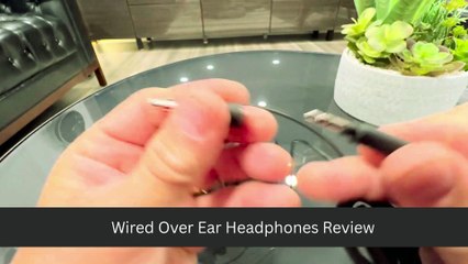 Wired Over Ear Headphones Review