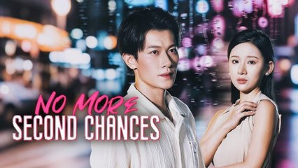 [ Full Episodes ] No More Chances, No More Me Engsub