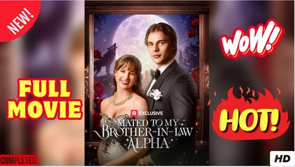 Mated to My Brother-in-Law Alpha Short Drama