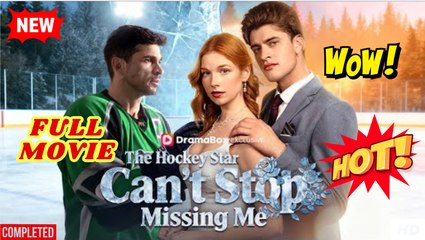 The Hockey Star Cant Stop Missing Me Full Movie