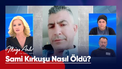 Sami Kırkuşu'nun ölümündeki iddialar ve şüpheler! - Müge Anlı ile Tatlı Sert 28 Kasım 2025