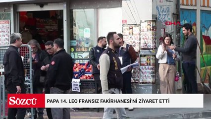 Papa 14. Leo Fransız Fakirhanesi’ni ziyaret etti