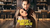 The Hot CEO Rejected 500 Ladies For Me - FULL MOVIE🌷