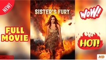 Sister's Fury Full Movies - FULL | Reelshort