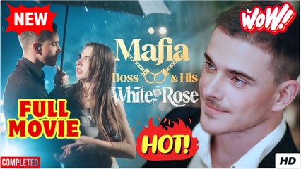 [Hot 2025] Mafia Boss And His White Rose