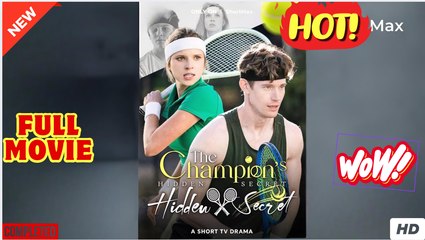 The Champion's Hidden Secret full short drama