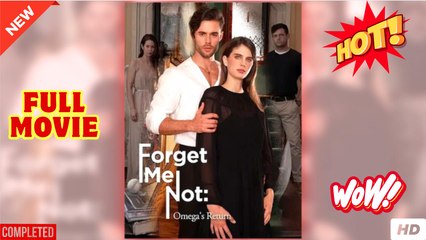 Forget Me Not - Omega’s Return full short drama