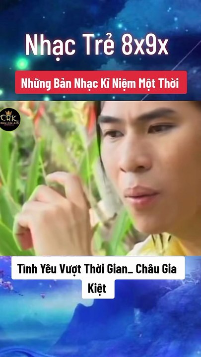Tình Yêu Vượt Thời Gian _Châu Gia Kiệt - NHẠC TRẺ 8X 9X