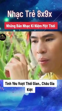 Tình Yêu Vượt Thời Gian _Châu Gia Kiệt - NHẠC TRẺ 8X 9X