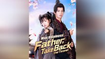 Mini Villainess: Father, Take Back The Throne - Full Movie