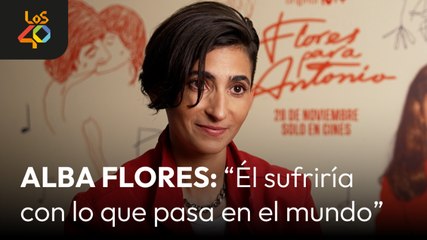 ALBA FLORES: la crudeza de FLORES PARA ANTONIO, huir de ser 'nepo baby' y más | LOS40