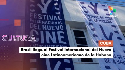 Propuesta de Brasil en Festival Internacional del Nuevo Cine Latinoamericano de La Habana