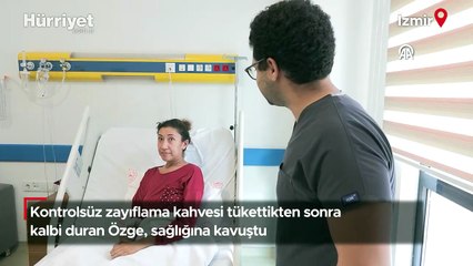 Kontrolsüz zayıflama kahvesi tükettikten sonra kalbi duran Özge, sağlığına kavuştu
